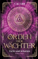 Orden der Wächter: Licht und Schatten 3384170040 Book Cover