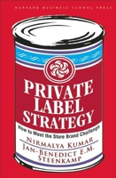 Private Label Strategy: How to Meet the Store Brand Challenge 1422101673 Book Cover