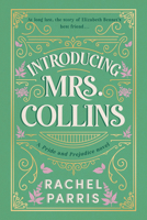 Introducing Mrs Collins: A Pride and Prejudice story 0316602353 Book Cover