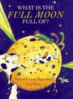 What Is the Full Moon Full Of? 044041640X Book Cover