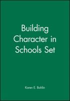 Building Character in Schools Set 0787972797 Book Cover