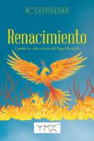 Renacimiento: Cambia Tu Vida a Trav�s del Yoga Mental X 1506511457 Book Cover
