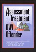 Assessment and Treatment of the Dwi Offender 078900870X Book Cover
