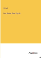 Fun Better than Physic 3382175142 Book Cover