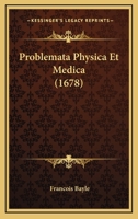 Problemata Physica Et Medica (1678) 1120021030 Book Cover