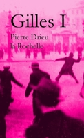 Gilles by Pierre Drieu la Rochelle (Volume I) 1998070093 Book Cover