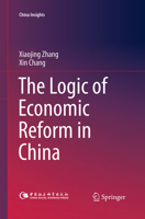The Logic of Economic Reform in China 3662474034 Book Cover