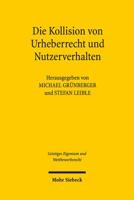 Die Kollision Von Urheberrecht Und Nutzerverhalten 3161534093 Book Cover