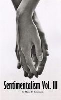Sentimentalism: Vol III 0244943885 Book Cover