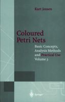 Coloured Petri Nets: Basic Concepts, Analysis Methods and Practical Use 3642645569 Book Cover