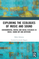 Exploring the Ecologies of Music and Sound 1032184248 Book Cover