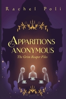 Apparitions Anonymous (The Grim Reaper Files) B0DTQQTK65 Book Cover