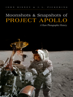 Moonshots and Snapshots of Project Apollo: A Rare Photographic History 0826355943 Book Cover