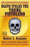 Death Stalks the Young Pistolero 0991477723 Book Cover