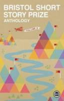 Bristol Short Story Prize Anthology 0956927718 Book Cover