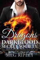 The Dragons Of The Darkblood Secret Society; A Shifter Romance Collection 1718610513 Book Cover