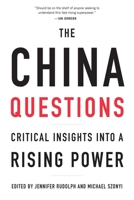 The China Questions: Critical Insights Into a Rising Power 0674237528 Book Cover