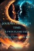 Journey Through Time: A Twin Flame Saga: Eternal Flames of the Nile B0FW5MMX8C Book Cover