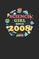 Science Girl Since 2008: Small Lined Notebook (6 X 9 -120 Pages)  - Birthday Gift For Scientist , Science Student And Teacher 1693173751 Book Cover