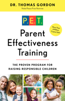 Parent Effectiveness Training: The Proven Program for Raising Responsible Children 0452252520 Book Cover