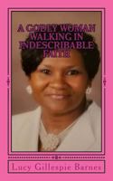 A Godly Woman Walking In Indescribable Faith 197751300X Book Cover