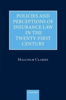 Policies and Perceptions of Insurance Law in the Twenty First Century (Clarendon Law Series) 0199227640 Book Cover
