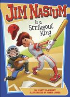 Jim Nasium Is a Strikeout King 1496530276 Book Cover
