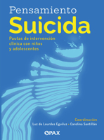 Pensamiento suicida: Pautas para la intervención clínica con niños y adolescentes (Spanish Edition) 6077135615 Book Cover