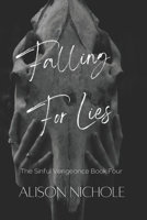 Falling for Lies (The Sinful Vengeance) B0F88NPTP4 Book Cover