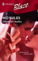 No Rules (Harlequin Blaze #331) 0373793359 Book Cover