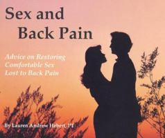 Sex and Back Pain: Advice on Restoring Comfortable Sex Lost to Back Pain 1879864002 Book Cover
