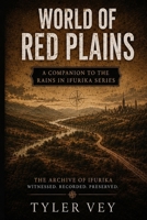 World of Red Plains Companion Guide: A History of Humanity's Second Civilization (Red Plains Series) B0HFRC919T Book Cover