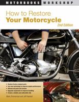 How to Restore Your Motorcycle (Motorbooks Workshop) 0760306818 Book Cover