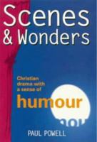Scenes and Wonders Christian Drama with a Sense of Humor 0715148435 Book Cover