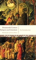 Nineteenth-Century Religion and Literature: An Introduction 0199277117 Book Cover