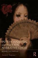 Psychoanalysis and Hidden Narrative in Film: Reading the Symptom 1138307149 Book Cover