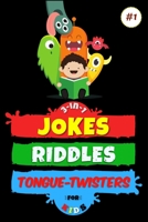 3-In-1: Jokes, Riddles & Tongue-Twisters for Kids 1984978217 Book Cover
