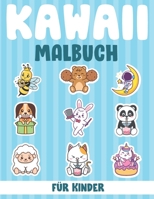 KAWAII MALBUCH FÜR KINDER: Ein lustiges Malbuch für Kinder für Kleinkinder und Kinder im Alter von 4 bis 8 Jahren Für Kinder von 9-12 Jahren B08X65PLWX Book Cover