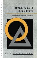 What's in a Relative?: Household and Family in Formentera (Explorations in Anthropology) 0854965866 Book Cover