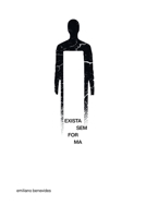EXISTA SEM FORMA (Portuguese Edition) B0GRR4KL6N Book Cover