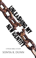 Unleashing My New Identity 1638299145 Book Cover