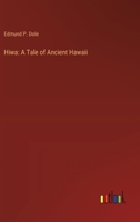 Hiwa: A Tale of Ancient Hawaii 1774819260 Book Cover