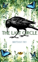 The Last Circle: A Dark Fantasy B0H9VVNZW6 Book Cover
