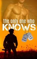 The Only One Who Knows 1543224873 Book Cover
