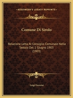 Comune Di Sirolo: Relazione Letta Al Consiglio Comunale Nella Seduta Del 1 Giugno 1903 (1903) 1169526861 Book Cover