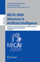 Micai 2009: Advances In Artificial Intelligence: 8th Mexican International Conference On Artificial Intelligence, Guanajuato, México, November 9 13, ... / Lecture Notes In Artificial Intelligence) 3642052576 Book Cover