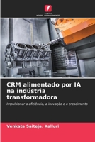 CRM alimentado por IA na indústria transformadora (Portuguese Edition) 620982823X Book Cover