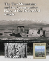 The Two Mountains and the Congregation Place of the Descended Angels: Between Lebanon and Seneser - Is Baalbek mentioned in the Book of Enoch? B0FK9HVV8P Book Cover