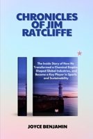 CHRONICLES OF JIM RATCLIFFE: The inside story of how he transformed a chemical empire, shaped global industries, and became a key player in sports and sustainability B0DT1PCPXR Book Cover