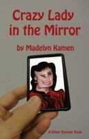 Crazy Lady in the Mirror 1937905004 Book Cover